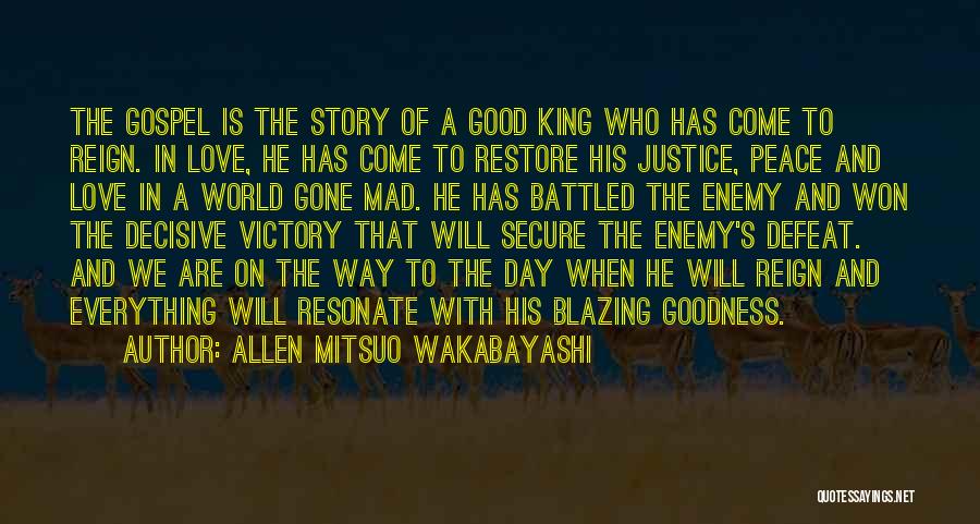 He Is Gone Love Quotes By Allen Mitsuo Wakabayashi