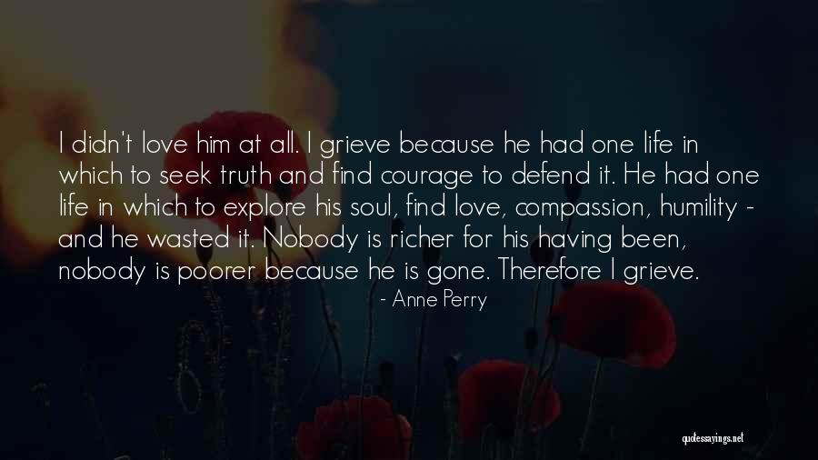 He Is Gone Love Quotes By Anne Perry