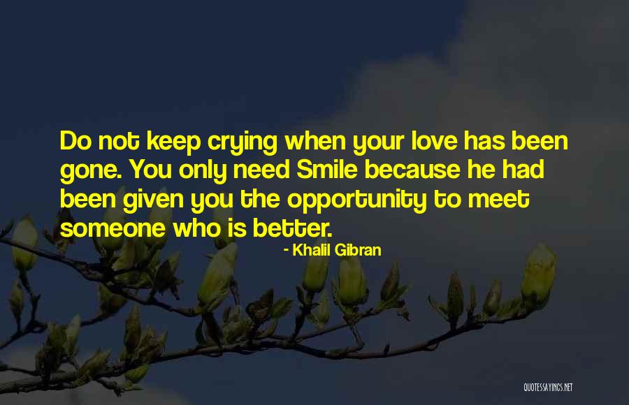 He Is Gone Love Quotes By Khalil Gibran