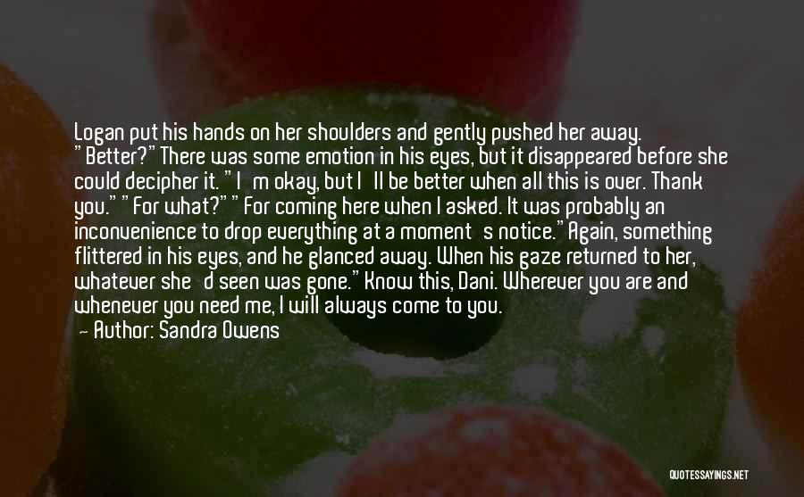 He Is Gone Love Quotes By Sandra Owens