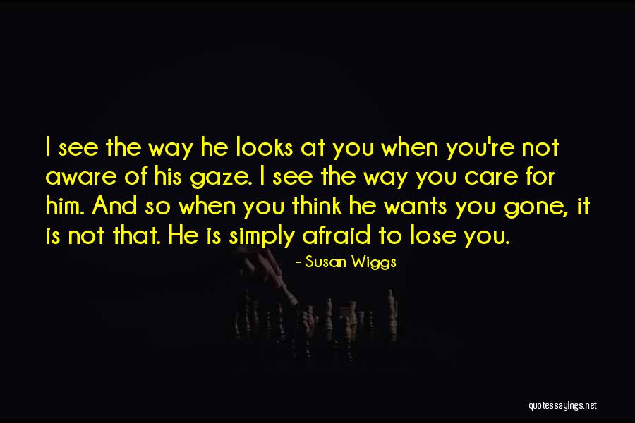 He Is Gone Love Quotes By Susan Wiggs