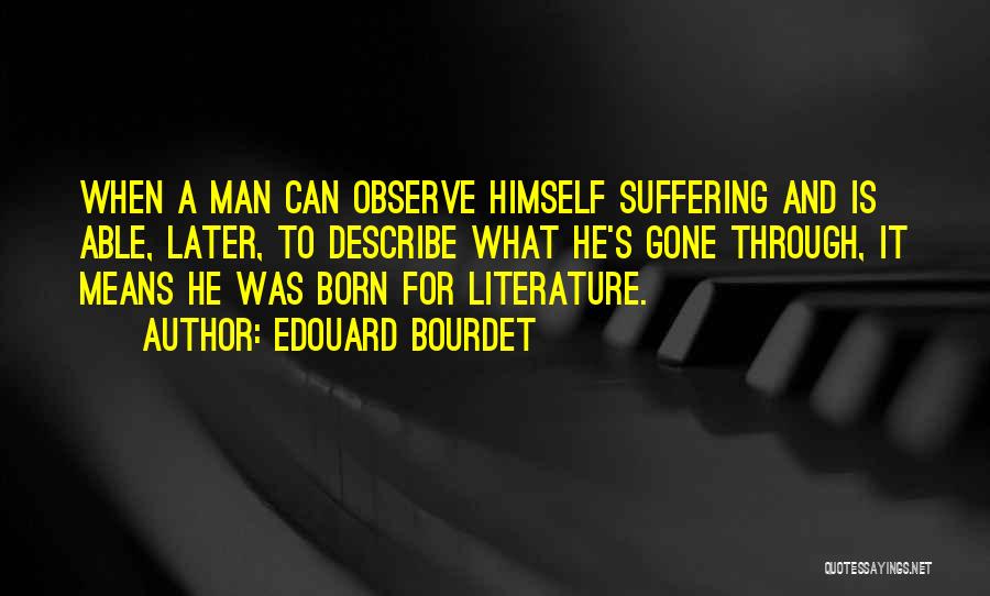 He Is Gone Quotes By Edouard Bourdet