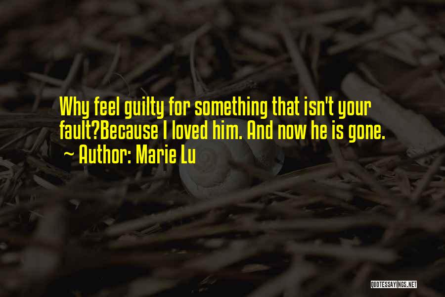 He Is Gone Quotes By Marie Lu