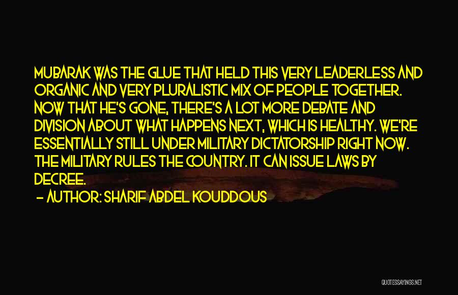 He Is Gone Quotes By Sharif Abdel Kouddous
