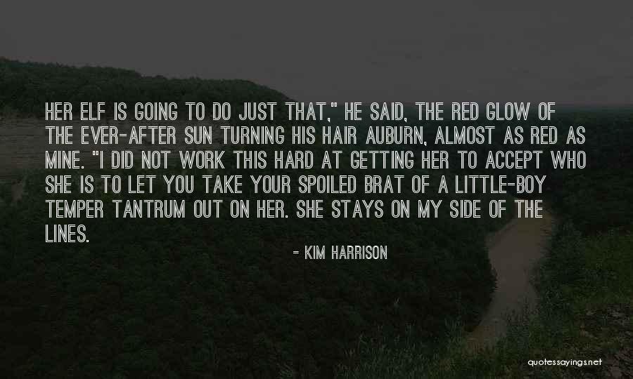 He Is Just Mine Quotes By Kim Harrison