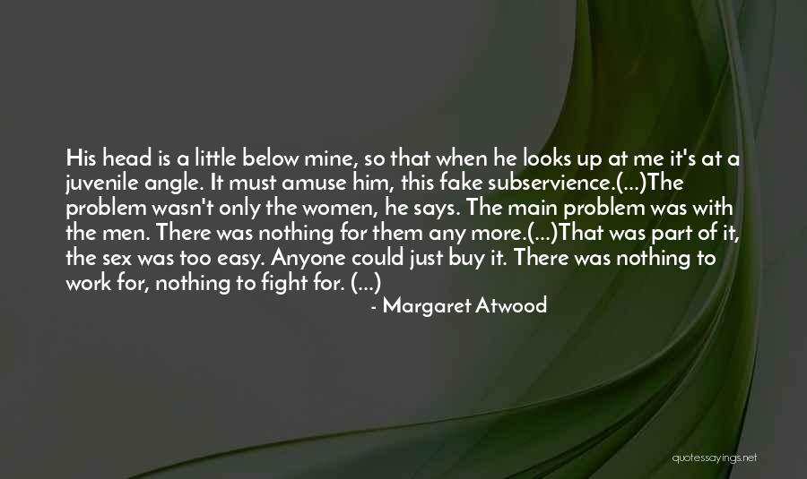 He Is Just Mine Quotes By Margaret Atwood