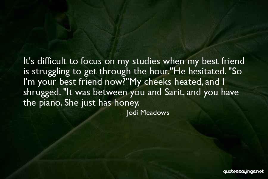 He Is Just My Friend Quotes By Jodi Meadows He Is Just My Friend Quotes By Jodi Meadows