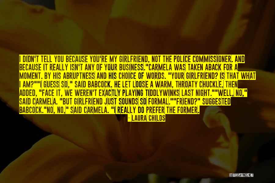 He Is Just My Friend Quotes By Laura Childs He Is Just My Friend Quotes By Laura Childs