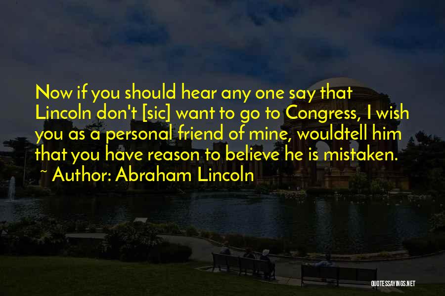 He Is Mine Now Quotes By Abraham Lincoln