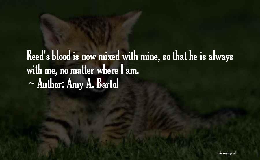 He Is Mine Now Quotes By Amy A. Bartol