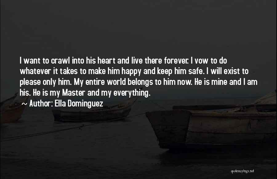 He Is Mine Now Quotes By Ella Dominguez