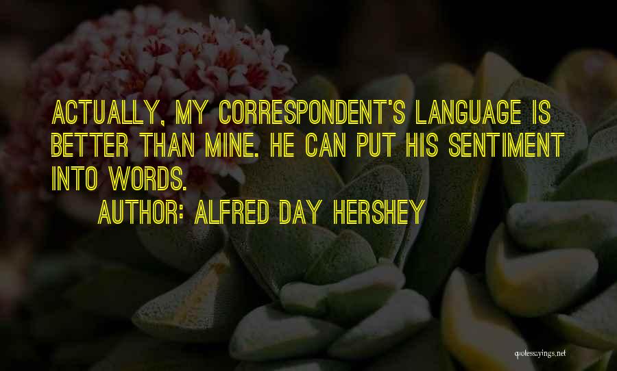 He Is Mine Quotes By Alfred Day Hershey