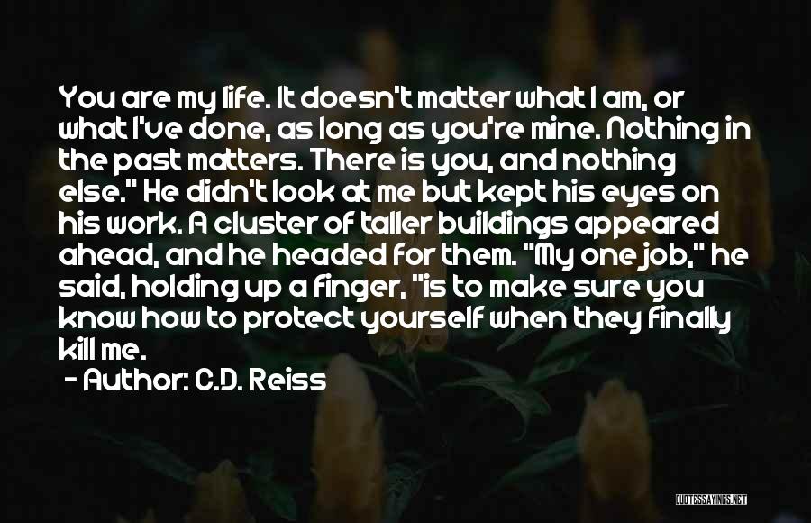 He Is Mine Quotes By C.D. Reiss