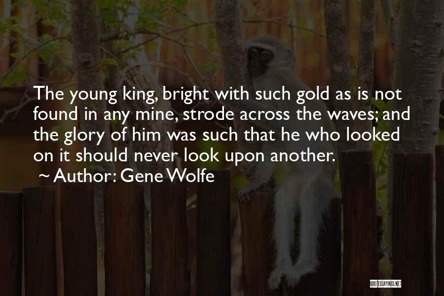 He Is Mine Quotes By Gene Wolfe