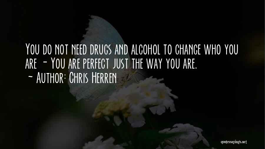 He Is My Drug Quotes By Chris Herren