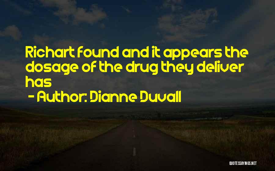 He Is My Drug Quotes By Dianne Duvall