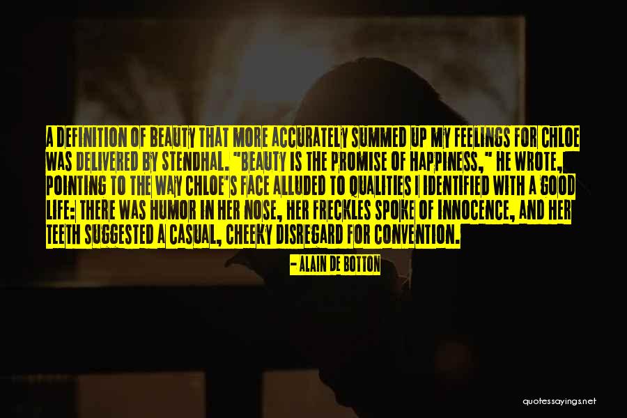 He Is My Happiness Quotes By Alain De Botton He Is My Happiness Quotes By Alain De Botton