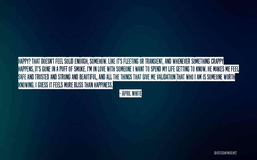 He Is My Happiness Quotes By April White He Is My Happiness Quotes By April White