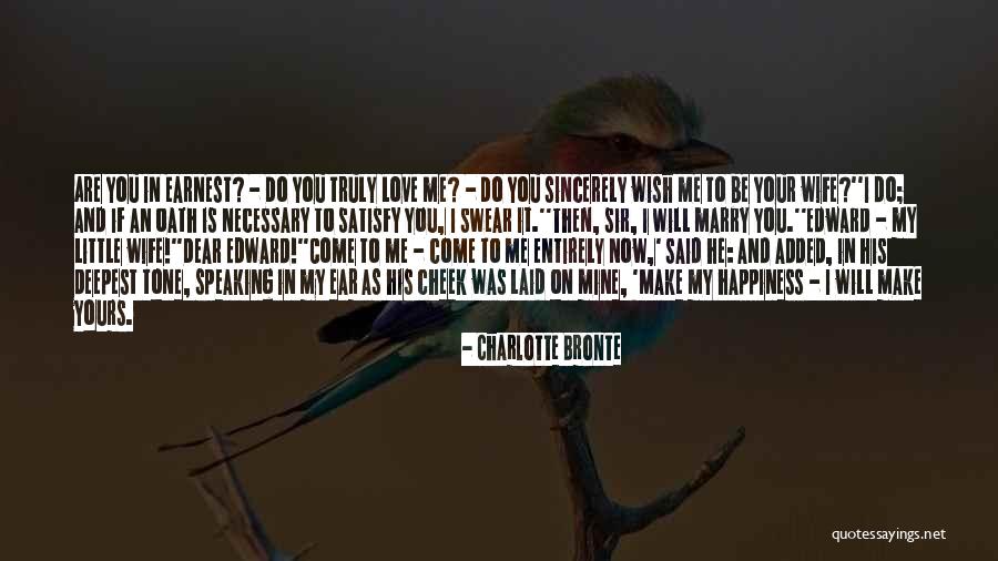 He Is My Happiness Quotes By Charlotte Bronte He Is My Happiness Quotes By Charlotte Bronte