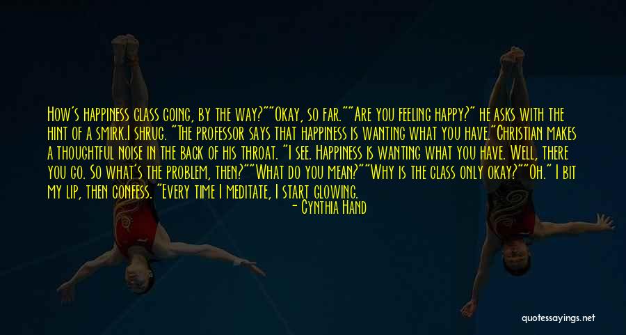 He Is My Happiness Quotes By Cynthia Hand He Is My Happiness Quotes By Cynthia Hand