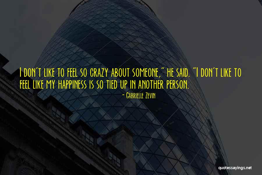 He Is My Happiness Quotes By Gabrielle Zevin He Is My Happiness Quotes By Gabrielle Zevin