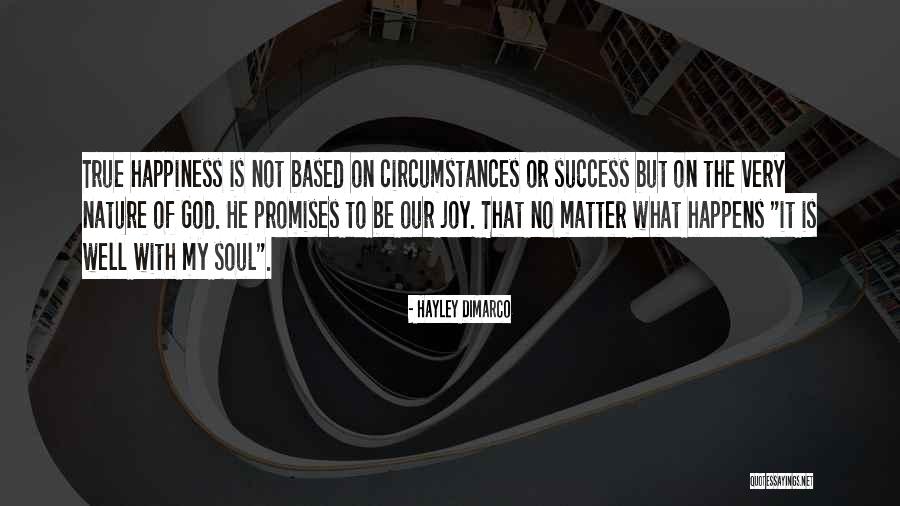 He Is My Happiness Quotes By Hayley DiMarco He Is My Happiness Quotes By Hayley DiMarco