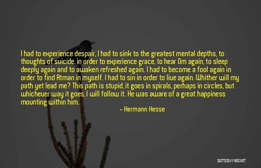 He Is My Happiness Quotes By Hermann Hesse He Is My Happiness Quotes By Hermann Hesse