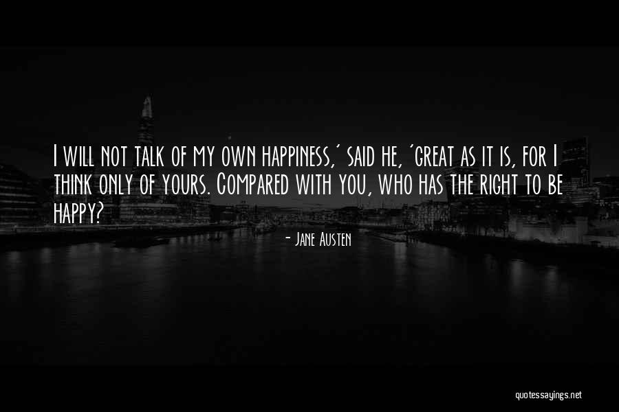 He Is My Happiness Quotes By Jane Austen He Is My Happiness Quotes By Jane Austen