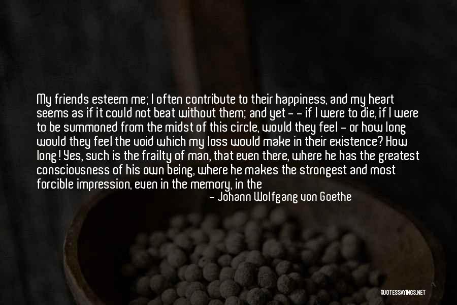 He Is My Happiness Quotes By Johann Wolfgang Von Goethe He Is My Happiness Quotes By Johann Wolfgang Von Goethe