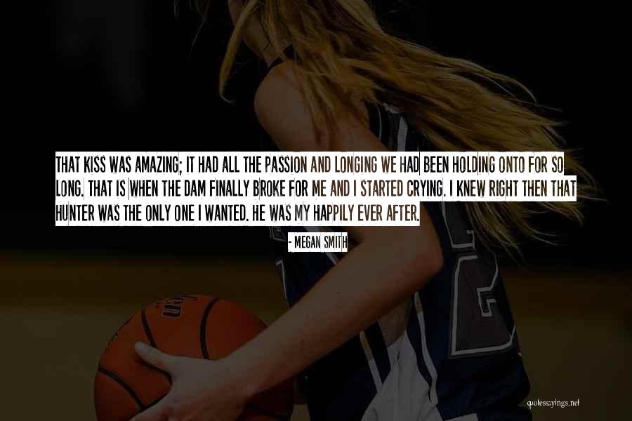 He Is My Happiness Quotes By Megan Smith He Is My Happiness Quotes By Megan Smith