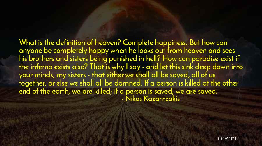 He Is My Happiness Quotes By Nikos Kazantzakis He Is My Happiness Quotes By Nikos Kazantzakis