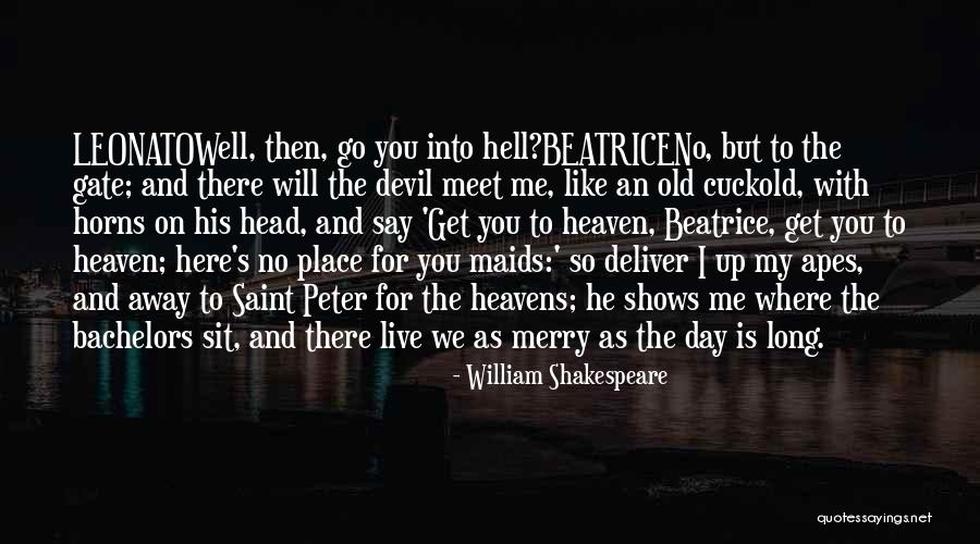 He Is My Happiness Quotes By William Shakespeare He Is My Happiness Quotes By William Shakespeare