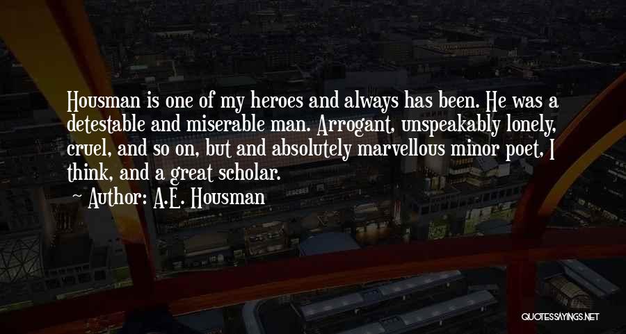 He Is My Hero Quotes By A.E. Housman