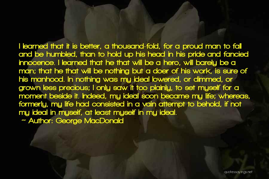 He Is My Hero Quotes By George MacDonald