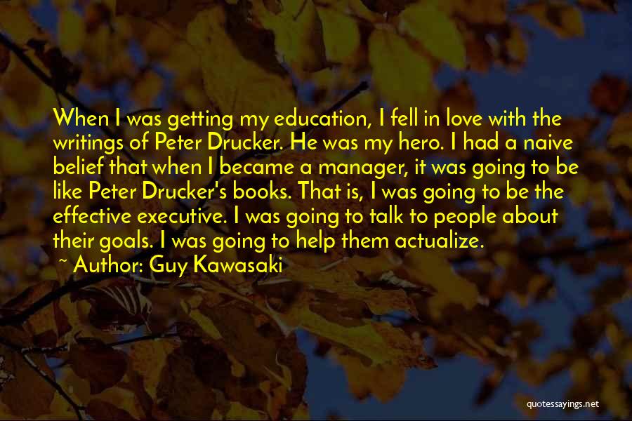 He Is My Hero Quotes By Guy Kawasaki
