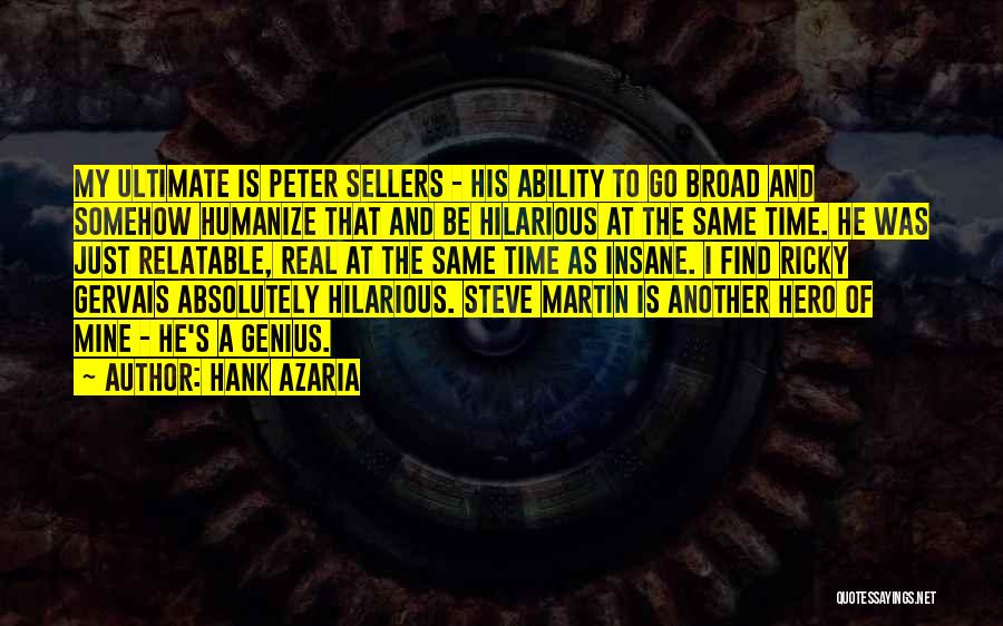 He Is My Hero Quotes By Hank Azaria