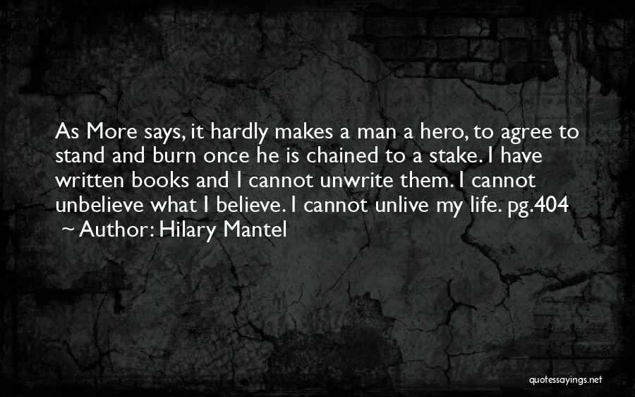 He Is My Hero Quotes By Hilary Mantel