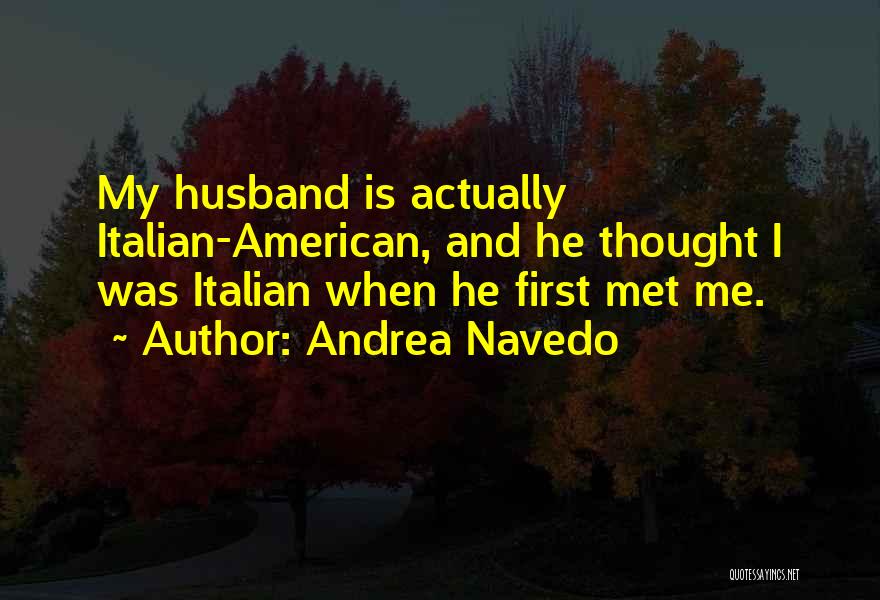 He Is My Husband Quotes By Andrea Navedo