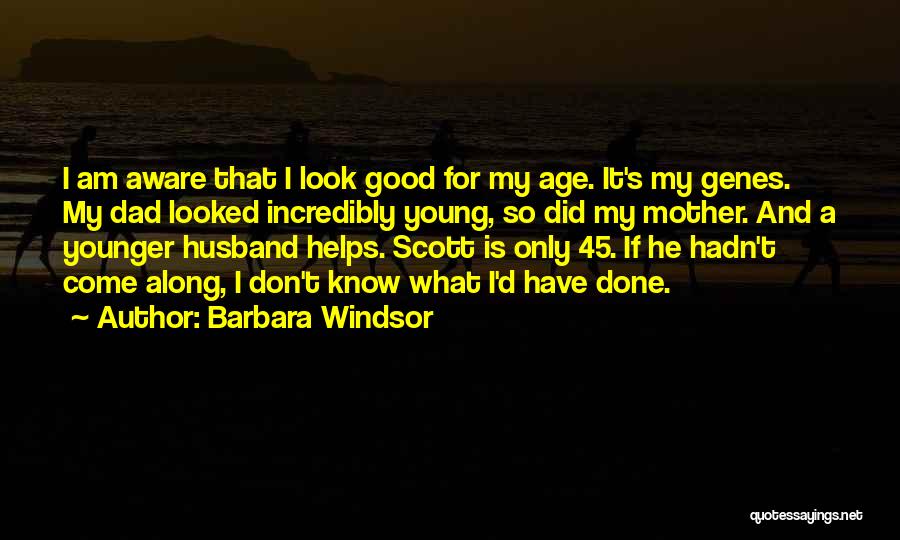 He Is My Husband Quotes By Barbara Windsor