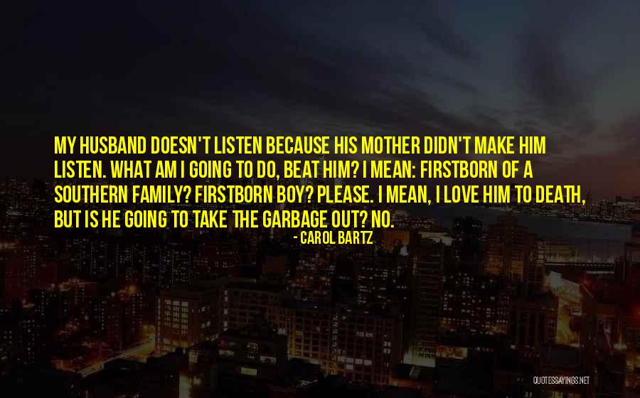 He Is My Husband Quotes By Carol Bartz He Is My Husband Quotes By Carol Bartz