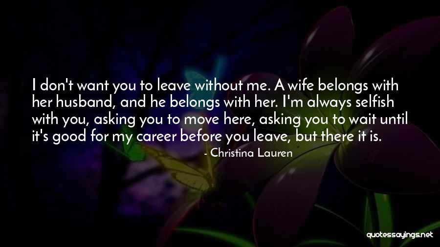 He Is My Husband Quotes By Christina Lauren He Is My Husband Quotes By Christina Lauren