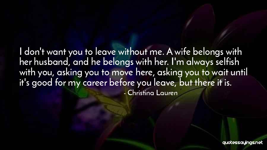 He Is My Husband Quotes By Christina Lauren