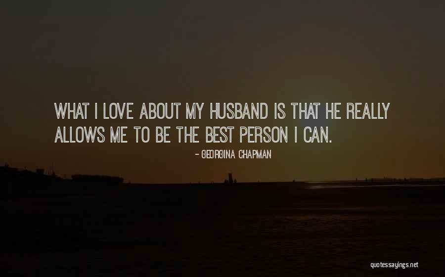 He Is My Husband Quotes By Georgina Chapman