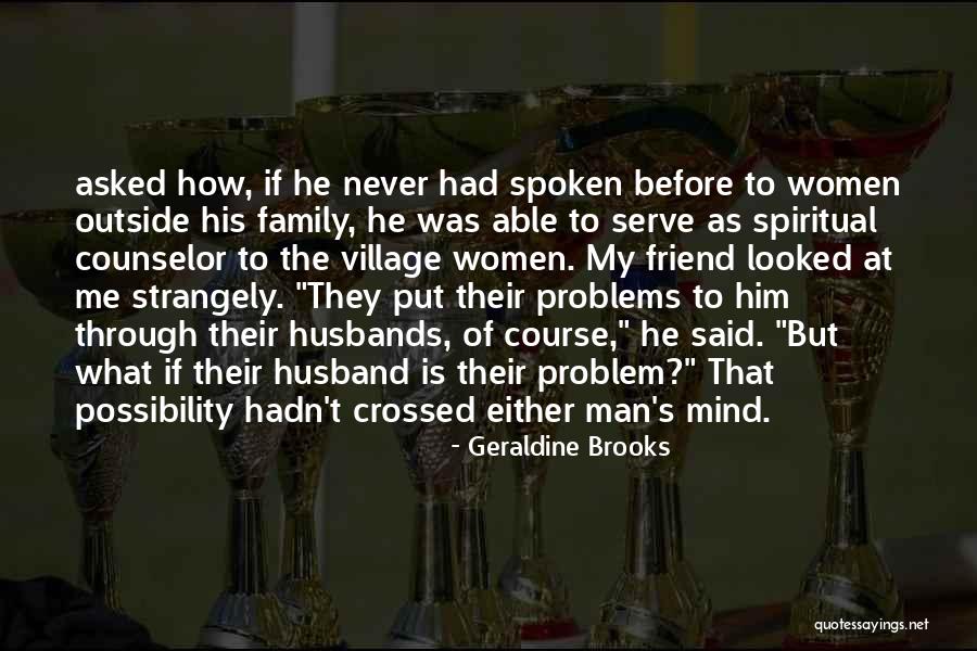 He Is My Husband Quotes By Geraldine Brooks He Is My Husband Quotes By Geraldine Brooks