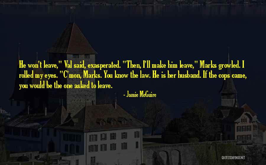He Is My Husband Quotes By Jamie McGuire He Is My Husband Quotes By Jamie McGuire