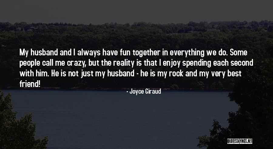 He Is My Husband Quotes By Joyce Giraud