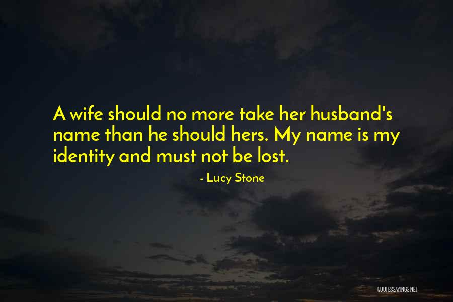 He Is My Husband Quotes By Lucy Stone