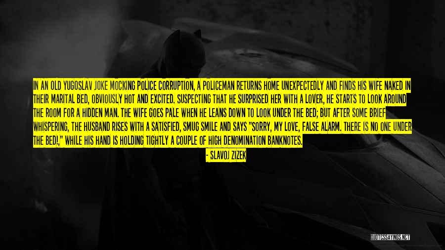 He Is My Husband Quotes By Slavoj Zizek He Is My Husband Quotes By Slavoj Zizek