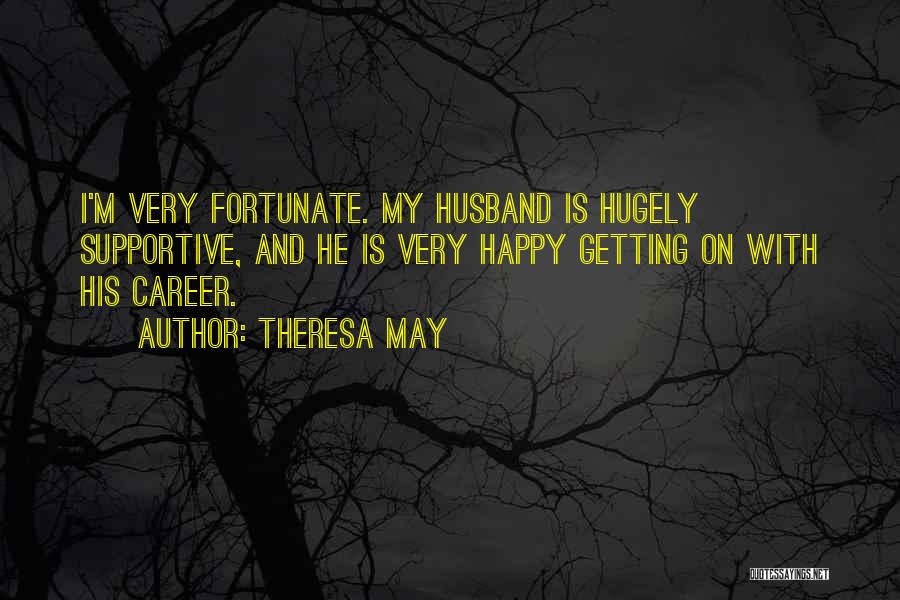 He Is My Husband Quotes By Theresa May