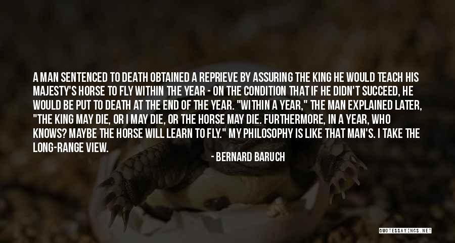 He Is My King Quotes By Bernard Baruch